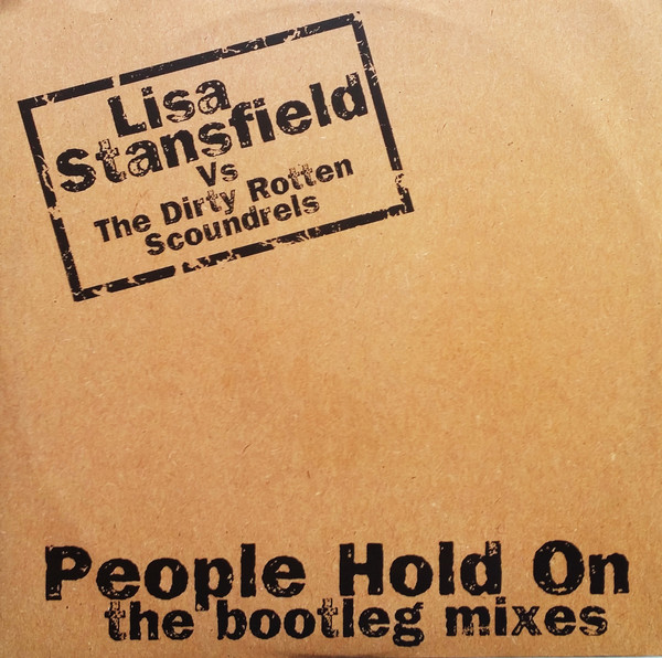 Lisa Stansfield Vs Dirty Rotten Scoundrels - People Hold On (The Bootleg Mixes) | Arista (74321 45201 1) - main