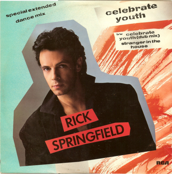 Rick Springfield - Celebrate Youth | RCA (PT 49986) - main Rick Springfield - Celebrate Youth | RCA (PT 49986) - main