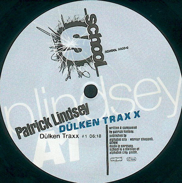 Patrick Lindsey - Dülken Traxx | School Records (SCHOOL 9805-6) - main Patrick Lindsey - Dülken Traxx | School Records (SCHOOL 9805-6) - main