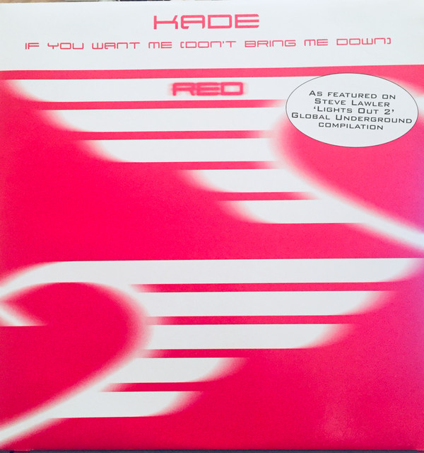 Kade - If You Want Me (Don't Bring Me Down) | Plastica RED (LTDPFT011)