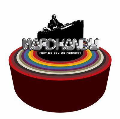 Hardkandy - How Do You Do Nothing? | Catskills Records (RIDCD008)