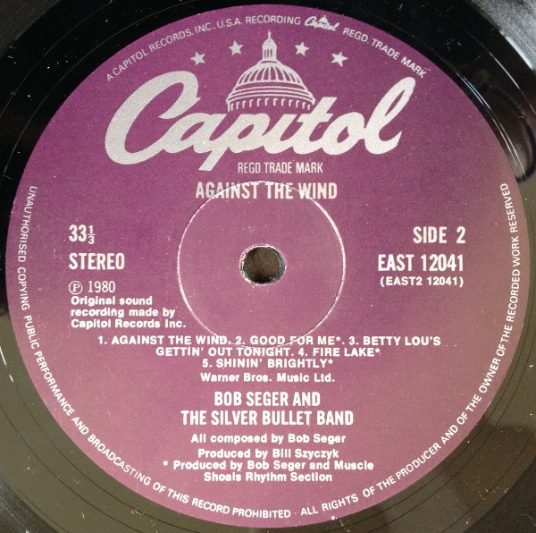 Bob Seger & The Silver Bullet Band - Against The Wind | Capitol Records (EA-ST 12041) - 4 Bob Seger & The Silver Bullet Band - Against The Wind | Capitol Records (EA-ST 12041) - 4