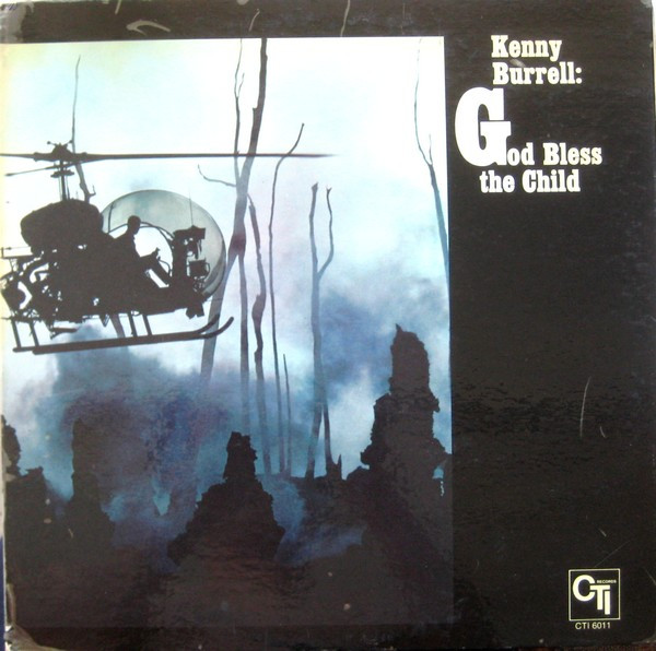 Kenny Burrell - God Bless The Child | CTI Records (CTI 6011)