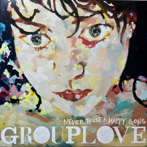 Grouplove - Never Trust A Happy Song | Canvasback (075678643125) - main Grouplove - Never Trust A Happy Song | Canvasback (075678643125) - main