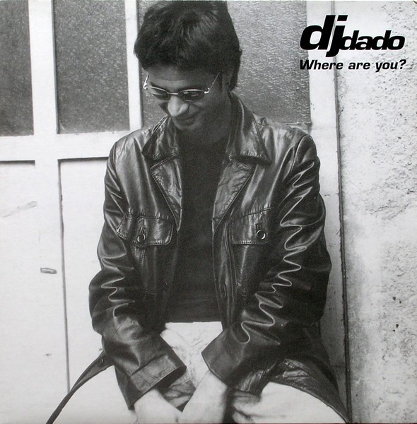DJ Dado - Where Are You? | Do It Yourself Entertainment (DO IT 14-00) - main DJ Dado - Where Are You? | Do It Yourself Entertainment (DO IT 14-00) - main