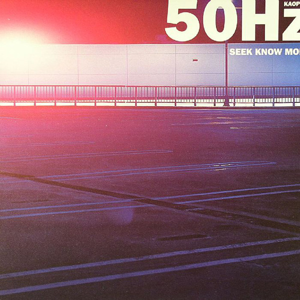 50Hz - Seek Know More | Loop (KAOP001)