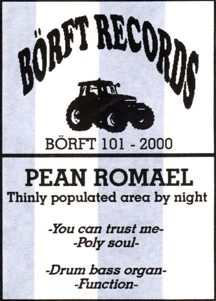 Pean Romael - Thinly Populated Area By Night | Börft Records (Börft 101) - 4