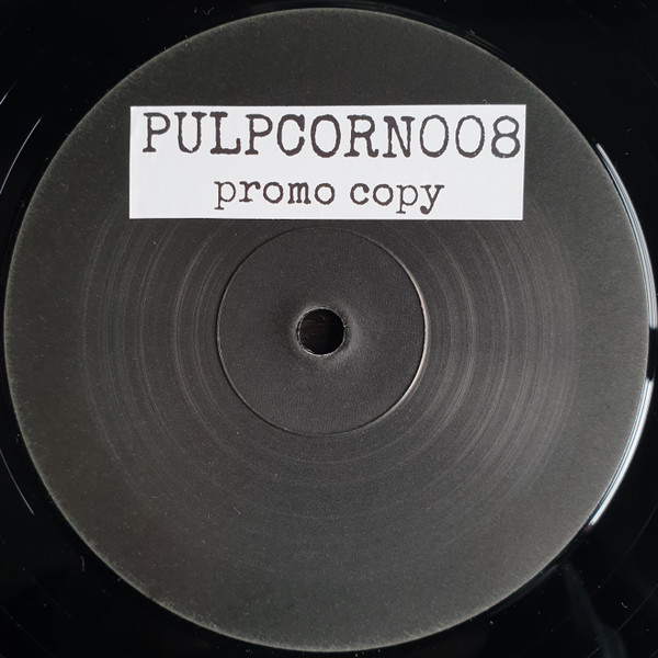 Unknown Artist - PULPCORN008 | Pulp Corn Recordings (PULPCORN008)