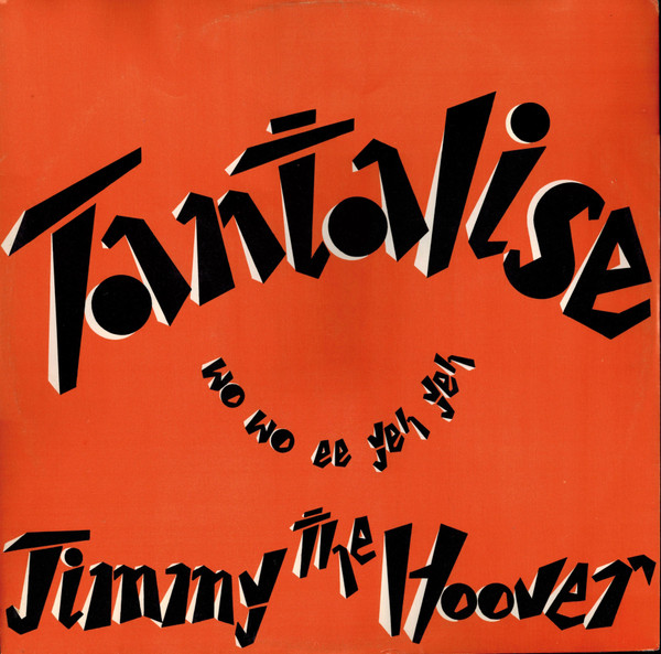 Jimmy The Hoover - Tantalise (Wo Wo Ee Yeh Yeh) | Innervision Records (TA 3406)