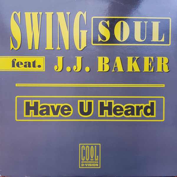Swing Soul  &  J.J. Baker - Have U Heard | Cool D:vision (CLD 006) - main