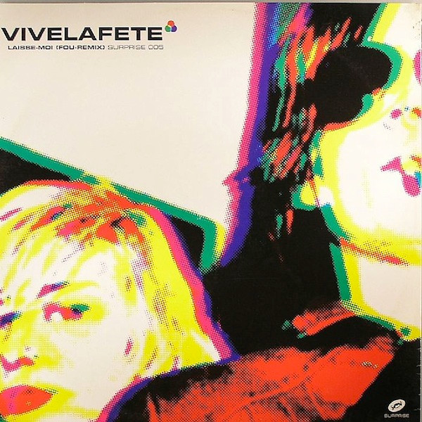 Vive La Fête! / LImO - Laisse-Moi (Fou-Remix) / Das Ist Der Rhythmus, Mit Dem Du Mit Mußt | Surprise Records (SURPRISE 005)
