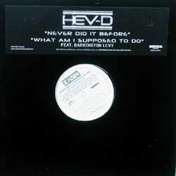Hev-D - Never Did It Before/What Am I Supposed To Do | Universal Records (UNIR 21416-1) - 4 Hev-D - Never Did It Before/What Am I Supposed To Do | Universal Records (UNIR 21416-1) - 4