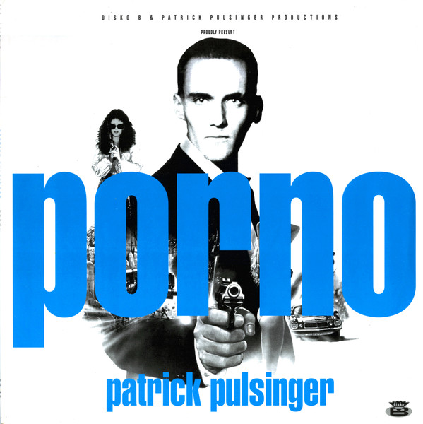 Patrick Pulsinger - Porno | Disko B (db 35)