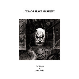 Dr. Shingo / Ascii Disko - Chaos Space Marines | Art Of Perception (AOP-012)