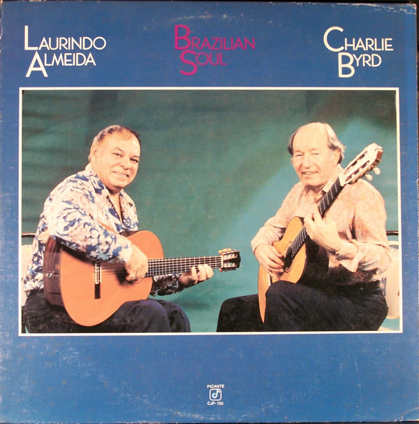 Laurindo Almeida - Charlie Byrd - Brazilian Soul | Concord Jazz Picante (CJP-150)