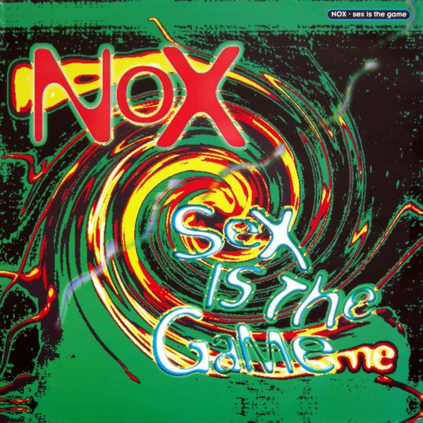 Nox - Sex Is The Game | Hansa (74321 21464 1)