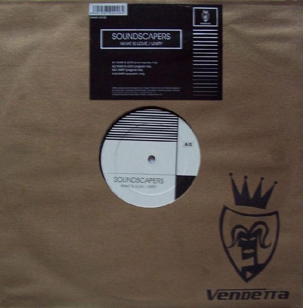 Soundscapers - What Is Love / Unity | Vendetta Records (VENMX 225)