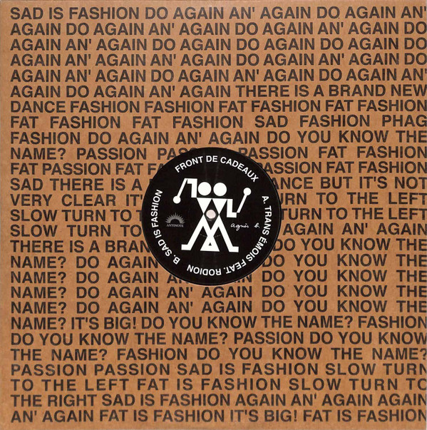 Front De Cadeaux - Sad Is Fashion / Trans Émois | Antinote (ATN055)