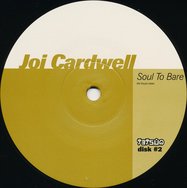 Joi Cardwell - Soul To Bare (The House Mixes) (Disk #2) | Tetsuo (tetsuo 049-12Y) - 3 Joi Cardwell - Soul To Bare (The House Mixes) (Disk #2) | Tetsuo (tetsuo 049-12Y) - 3