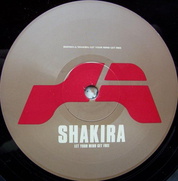 Shakira - Let Your Mind Get Free | Reef Recordings (REEF005-6) - 2