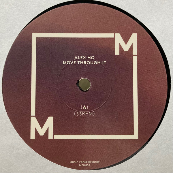 Alex Ho - Move Through It | Music From Memory (MFM058) - 3 Alex Ho - Move Through It | Music From Memory (MFM058) - 3