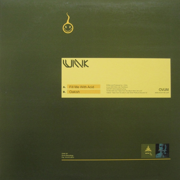 Josh Wink - Fill Me With Acid / Oakish | Ovum Recordings (OVM-161) - 2