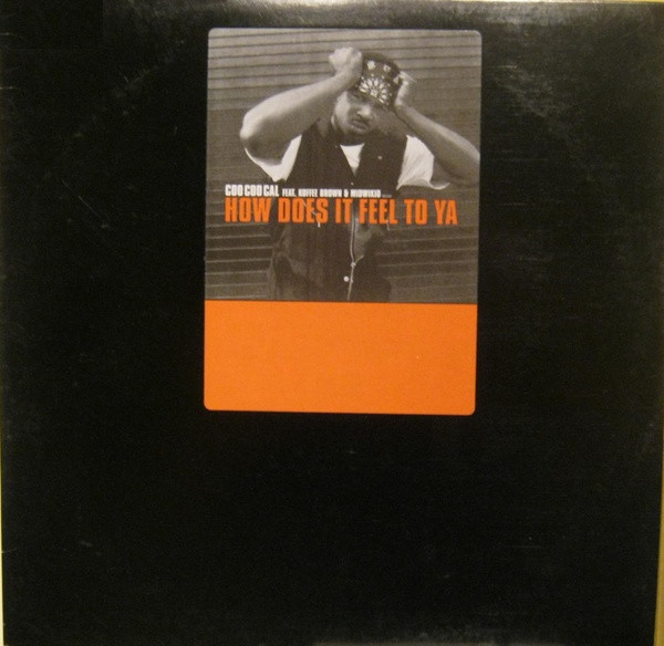 Coo Coo Cal feat. Koffee Brown & Midwikid - How Does It Feel To Ya | Tommy Boy (TB2289) - main Coo Coo Cal feat. Koffee Brown & Midwikid - How Does It Feel To Ya | Tommy Boy (TB2289) - main