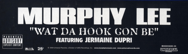 Murphy Lee Featuring Jermaine Dupri - Wat Da Hook Gon Be | Universal Records (B0001451-11) - 4 Murphy Lee Featuring Jermaine Dupri - Wat Da Hook Gon Be | Universal Records (B0001451-11) - 4