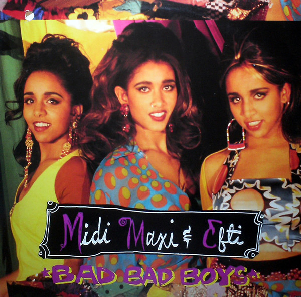 Midi, Maxi & Efti - Bad Bad Boys | Columbia (44 74138) - main