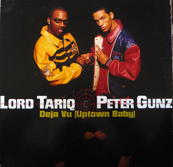 Lord Tariq & Peter Gunz - Deja Vu (Uptown Baby) | Columbia (44 78762) - main Lord Tariq & Peter Gunz - Deja Vu (Uptown Baby) | Columbia (44 78762) - main