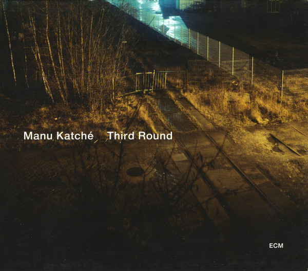 Manu Katché - Third Round | ECM Records (ECM 2156) Manu Katché - Third Round | ECM Records (ECM 2156)