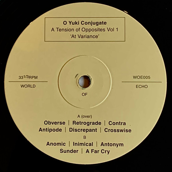 O Yuki Conjugate - A Tension Of Opposites Vols 1 & 2 | World Of Echo (WOE005) - 6 O Yuki Conjugate - A Tension Of Opposites Vols 1 & 2 | World Of Echo (WOE005) - 6