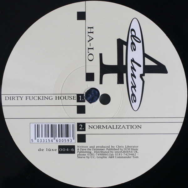 Ha-Lo - Dirty Fucking House | De Lûxe Records (de lûxe 004-6) - main