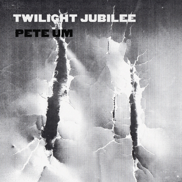Pete Um - Twilight Jubilee | Tip Top Recordings (TIPTO41) - main Pete Um - Twilight Jubilee | Tip Top Recordings (TIPTO41) - main