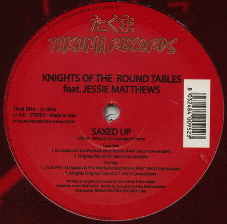 Knights Of The Round Tables Featuring Jessie Matthews - Saxed Up | Takuma Records (TKM 004)