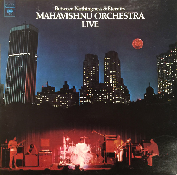 Mahavishnu Orchestra - Between Nothingness & Eternity (Live) | Columbia (KC 32766)