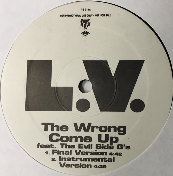 L.V. Feat. The Evil Side G's - The Wrong Come Up / Gangsta's Boogie | Tommy Boy (TB 711)