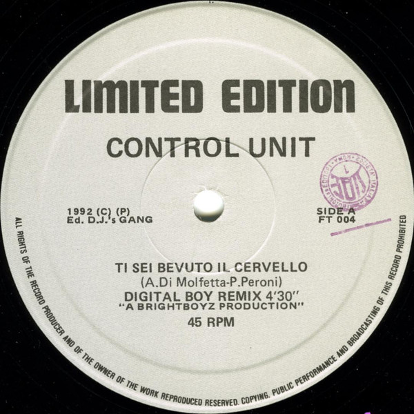 Control Unit - Ti Sei Bevuto Il Cervello (Remixes) | Free Records Independent (FT 004) - 4 Control Unit - Ti Sei Bevuto Il Cervello (Remixes) | Free Records Independent (FT 004) - 4