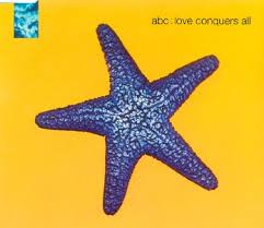 ABC - Love Conquers All | Parlophone (14 2043476) - main ABC - Love Conquers All | Parlophone (14 2043476) - main