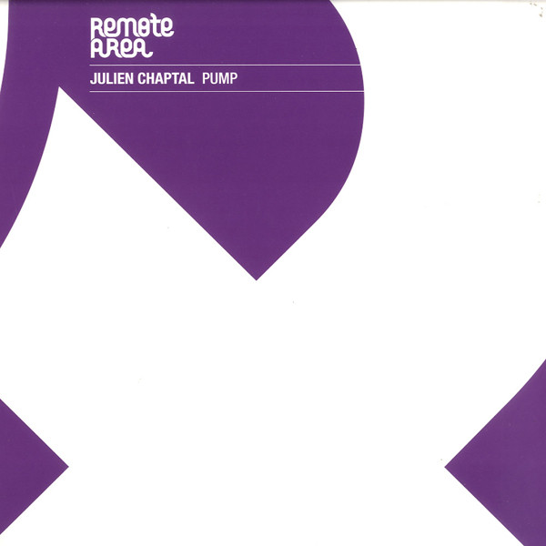 Julien Chaptal - Pump | Remote Area (Remote025)