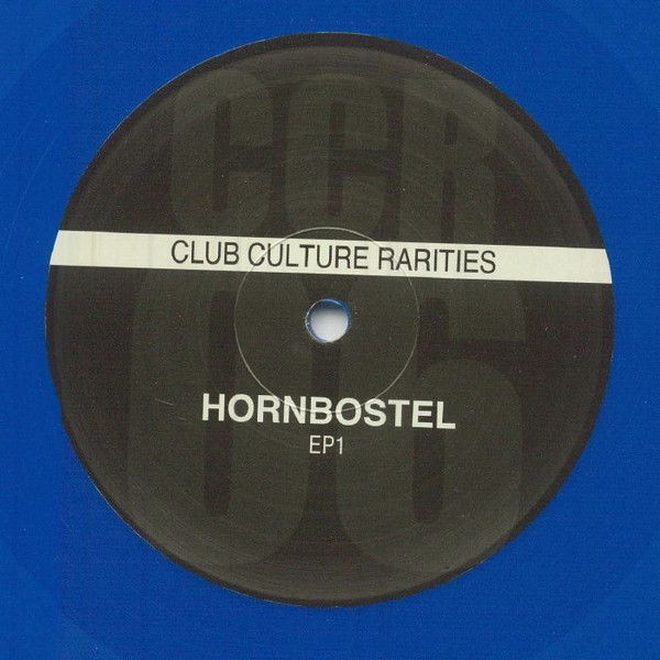 Hornbostel - EP1 | Club Culture Rarities (CCR 006) - 3 Hornbostel - EP1 | Club Culture Rarities (CCR 006) - 3