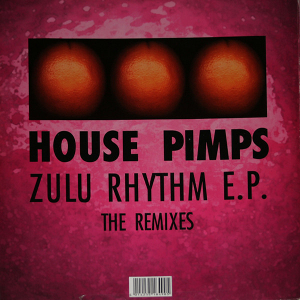 House Pimps - Zulu Rhythm E.P. (The Remixes) | NOW! Records (NOW! 01R) - main House Pimps - Zulu Rhythm E.P. (The Remixes) | NOW! Records (NOW! 01R) - main