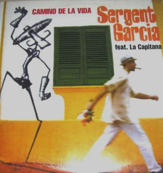 Sergent Garcia Feat. La Capitana - Camino De La Vida | Virgin (7243 8 96734 6 3) - main Sergent Garcia Feat. La Capitana - Camino De La Vida | Virgin (7243 8 96734 6 3) - main
