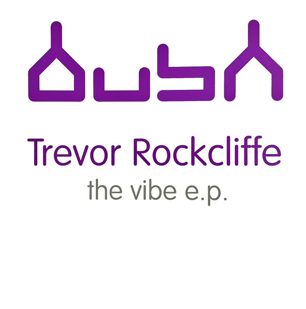 Trevor Rockcliffe - The Vibe EP | Bush (Bush1070)