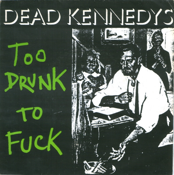 Dead Kennedys - Too Drunk To Fuck | Cherry Red (101577) - main