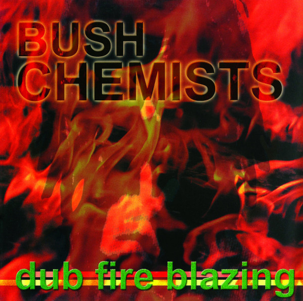 The Bush Chemists - Dub Fire Blazing | Partial Records (PRTLLP012)