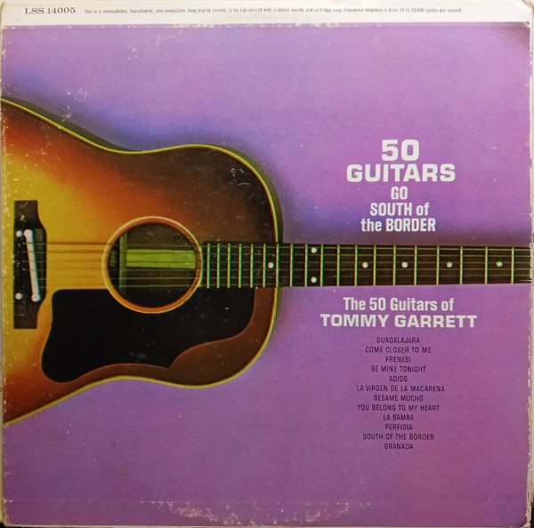 The 50 Guitars Of Tommy Garrett - 50 Guitars Go South Of The Border | Liberty (LSS. 14005) - 2 The 50 Guitars Of Tommy Garrett - 50 Guitars Go South Of The Border | Liberty (LSS. 14005) - 2