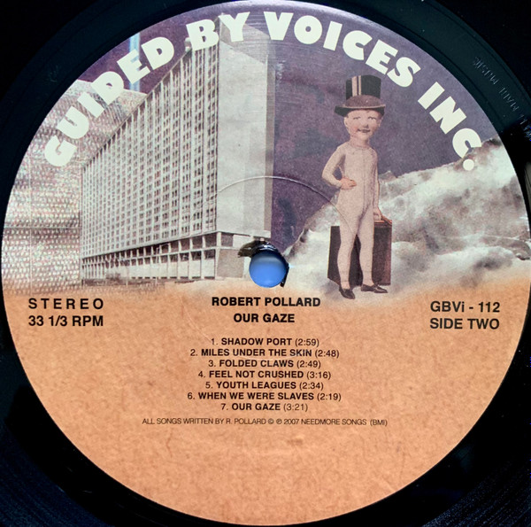 Robert Pollard - Our Gaze | Guided By Voices Inc. (GBVi112) - 4 Robert Pollard - Our Gaze | Guided By Voices Inc. (GBVi112) - 4