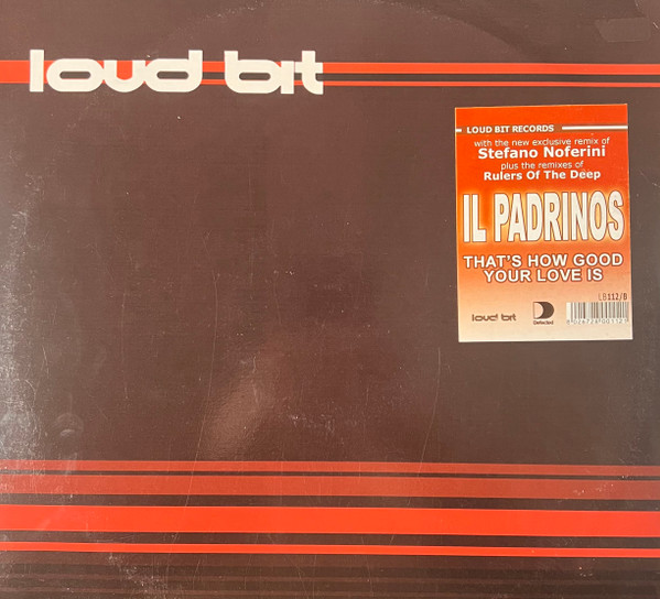 Il Padrinos - That's How Good Your Love Is | Loud Bit Records (LB 112)
