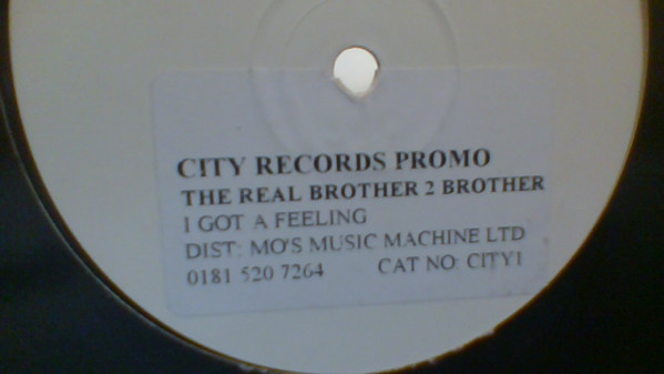 The Real Brother 2 Brother - I Got A Feeling | City Records (CITY 1)